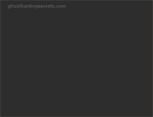 Tablet Screenshot of ghosthuntingsecrets.com